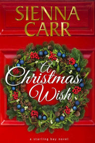 Title: A Christmas Wish, Author: Sienna Carr