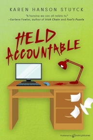 Title: Held Accountable, Author: Karen Hanson Stuyck