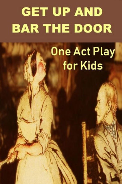Get Up and Bar the Door - One Act Rhyming Play for Kids