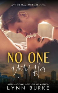 Title: No One Until Her: A Steamy BDSM Romance, Author: Lynn Burke