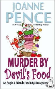 Title: Murder by Devil's Food: An Angie & Friends Food & Spirits Mystery, Author: Joanne Pence