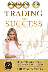 Title: Trading for Success, Author: Giovana Vega
