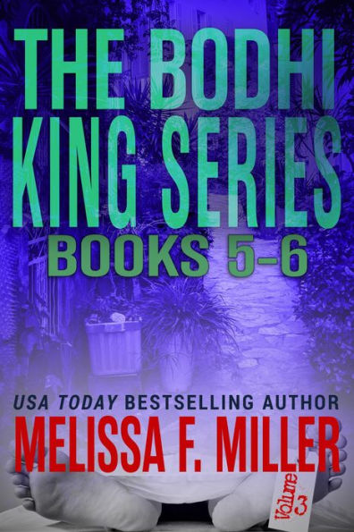 The Bodhi King Series: Volume 3 (Books 5 and 6)