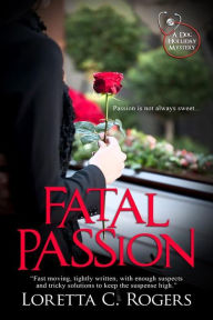 Title: Fatal Passion, Author: Loretta C. Rogers