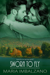 Title: Sworn to Fly, Author: Maria Imbalzano