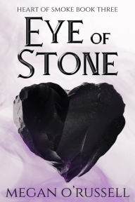 Title: Eye of Stone, Author: Megan O'russell