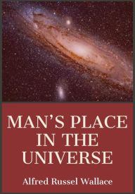 Title: Man's Place in the Universe, Author: Alfred Russel Wallace