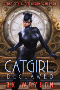 Title: Catgirl: Declawed, Author: Jk Waylon