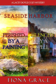 Title: A Lacey Doyle Cozy Mystery Bundle: Perished by a Painting (#6) and Silenced by a Spell (#7), Author: Fiona Grace