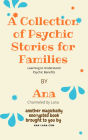 A Collection of Psychic Stories for Families: Learning to Understand Psychic Benefits
