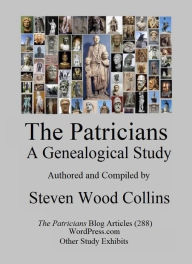 Title: The Patricians, A Genealogical Study, Author: Steven Wood Collins
