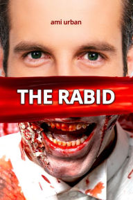 Title: The Rabid, Author: Ami Urban