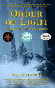 Title: Order of Light: Book Two of New Blood, Author: W. D. Kilpack III