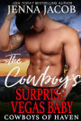 The Cowboy's Surprise Vegas Baby: (A Steamy One-Night Stand, Surprise Baby, Small Town Romance)