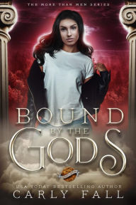 Title: Bound by the Gods: An Urban Fantasy Romance, Author: Carly Fall