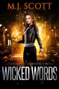 Title: Wicked Words: A Futuristic Urban Fantasy Novel, Author: M. J. Scott