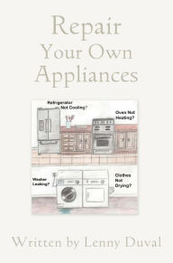 Title: Repair Your Own Appliances, Author: Lenny Duval