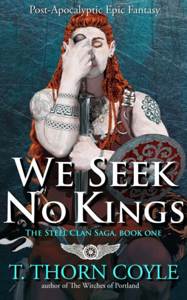 We Seek No Kings: Post-Apocalyptic Epic Fantasy