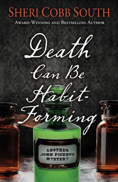Death Can Be Habit-Forming: Another John Pickett Mystery