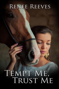 Title: Tempt Me, Trust Me, Author: Renee Reeves