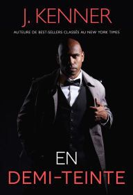 Title: En demi-teinte, Author: J. Kenner