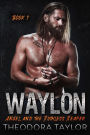 WAYLON: Angel and the Ruthless Reaper : Book 1 of the WAYLON Duet