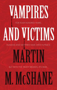 Title: Vampires and Victims, Author: Martin M. McShane