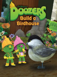 Doozers Build A Birdhouse
