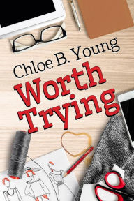 Title: Worth Trying, Author: Chloe B. Young