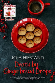 Title: Death by Gingerbread Drops, Author: Jo A. Hiestand