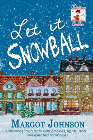 Title: Let it Snowball, Author: Margot Johnson
