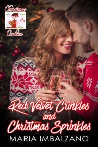 Title: Red Velvet Crinkles and Christmas Sprinkles, Author: Maria Imbalzano