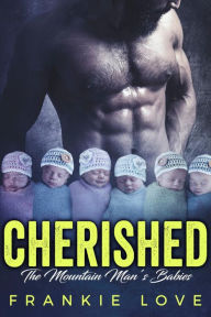 Title: CHERISHED: The Mountain Man's Babies, Author: Frankie Love