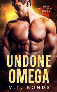 Title: Undone Omega: A Dark and Steamy Fated-Mates Romance: An Interracial Enemies-to-Lovers, Strong Female Lead Military Omegaverse, Author: V.T. Bonds