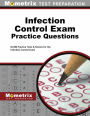 Infection Control Exam Practice Questions: DANB Practice Tests & Review for the Infection Control Exam