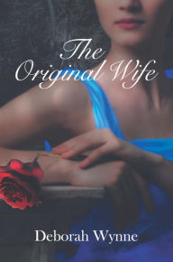 Title: The Original Wife, Author: Deborah Wynne