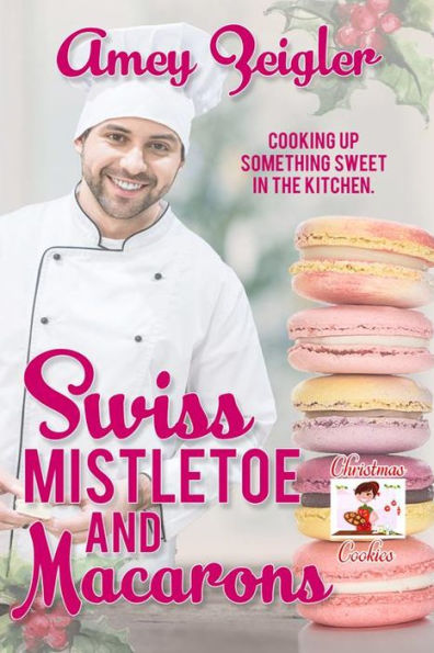 Swiss Mistletoe and Macarons