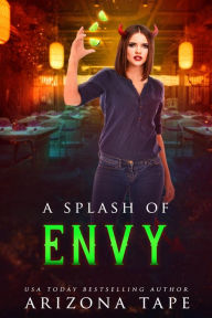 Title: A Splash Of Envy, Author: Arizona Tape