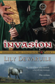 Title: Invasion: Book One, Pendyffryn: The Conquerors, Author: Lily Dewaruile