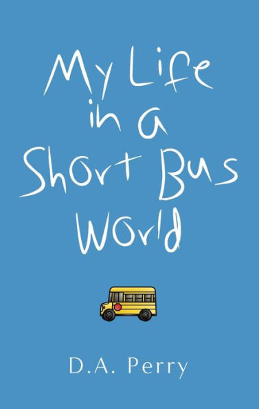 My Life in a Short Bus World