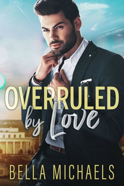 Overruled by Love by Bella Michaels, Paperback | Barnes & Noble®