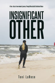 Title: Insignificant Other, Author: Toni LaRose