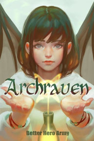 Title: Archraven, Author: Better Hero Army