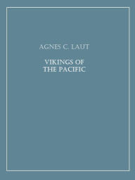 Title: Vikings of the Pacific, Author: Agnes C. Laut