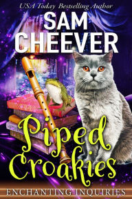 Title: Piped Croakies: A Magical Cozy Mystery With Talking Animals, Author: Sam Cheever