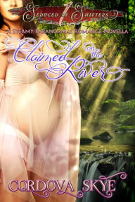 Title: Claimed on the River, Author: Cordova Skye
