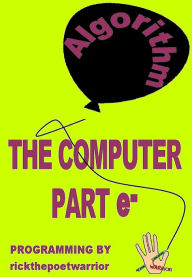 Title: The Computer Part e-, Author: RickthePoetWarrior RickthePoetWarrior