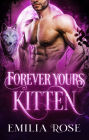 Forever Yours, Kitten: A Spicy Paranormal Romance