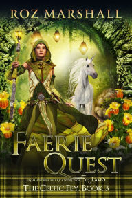 Title: Faerie Quest: A Feyland Scottish Portal Fantasy, Author: Roz Marshall