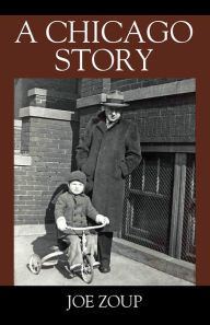 Title: A Chicago Story, Author: Joe Zoup